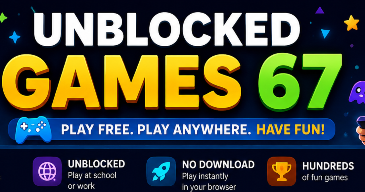Unblocked Games 67: A Complete Guide to Safe and Fun Online Gaming 1 Untitled design 2026 08 04T094917.664